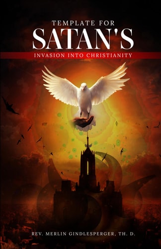 Satan's Invasion Into Christianity