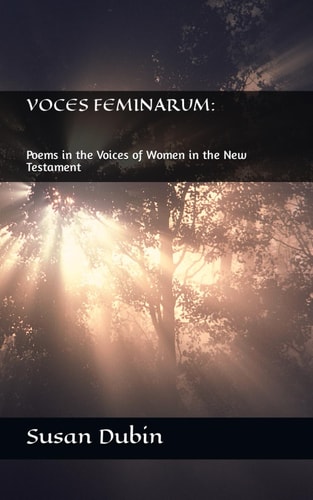 Voces Feminarum : Poems in the Voices of Women in the New Testament