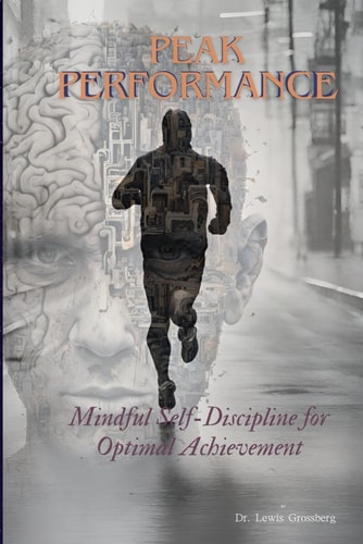 Peak Performance Mindful Self-Discipline for Optimal Achievement