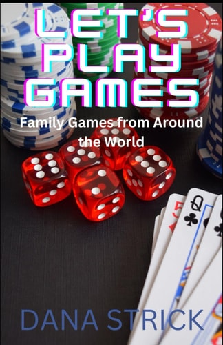 Let's Play Games Family Games from Around the World