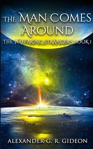 The Man Comes Around The Wayfaring Stranger Book 1