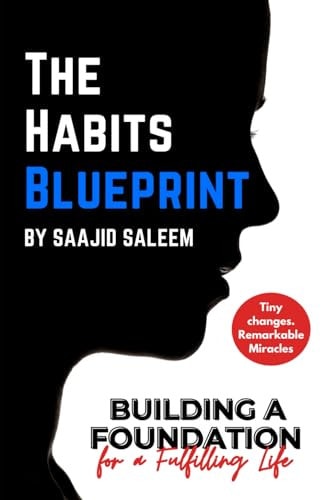 The Habits Blueprint Mastering Your Lifestyle, Life Changing Habits and Lasting Success
