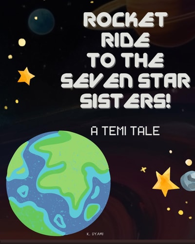 Rocket Ride to the Seven Star Sisters! A Temi Tale
