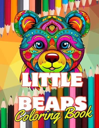 Little Bears Coloring Book - 58 Pages 8.5 X 11" Little Bears Coloring Book