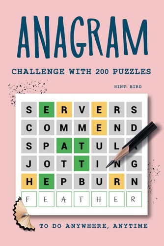 Anagram Challenge with 200 Puzzles to Do Anywhere, Anytime Word Scramble Books for Adults, Part 3