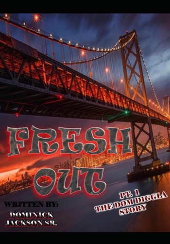 Fresh Out Pt.1 Tha DomDiggla Story
