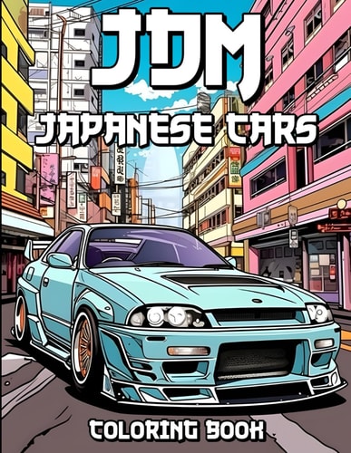 JDM Coloring Book Revved Up Japanese Cars Coloring Adventures