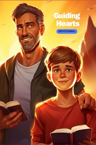 Guiding Hearts A 4-Week Devotional Journey for Fathers and Sons