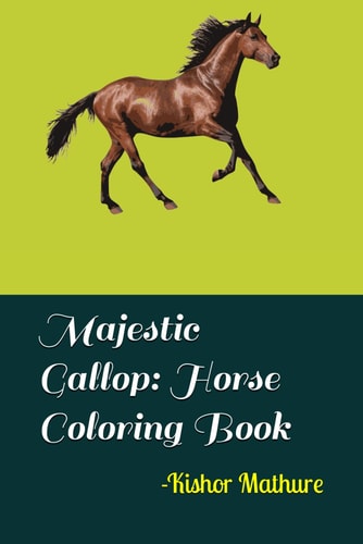 Majestic Gallop Horse Coloring Book