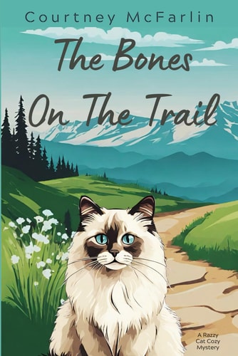 The Bones on the Trail A Razzy Cat Cozy Mystery #15
