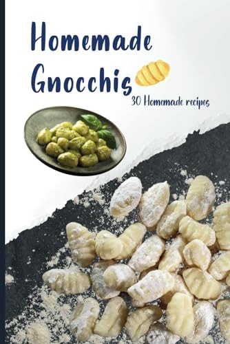 Homemade Gnocchis 30 Homemade Recipes