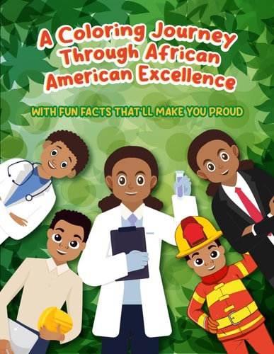 A Coloring Journey Through African-American Excellence With Fun Facts That'll Make You Proud