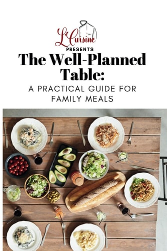 The Well-Planned Table A Practical Guide for Family Meals