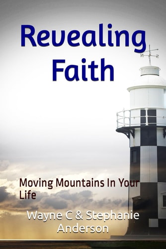 Revealing Faith Moving Mountains In Your Life