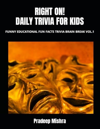 Right On! Daily Trivia for Kids Funny Educational Fun Facts Trivia Brain Break Vol.1