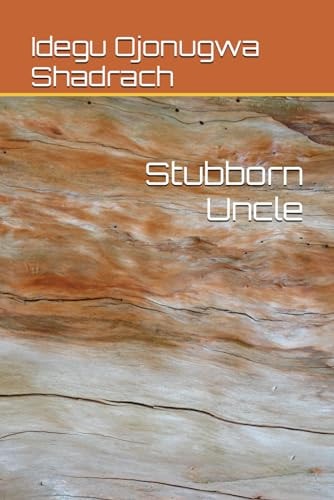 Stubborn Uncle