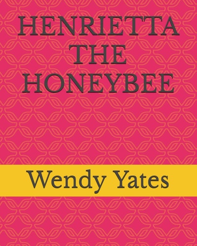 Henrietta the Honeybee