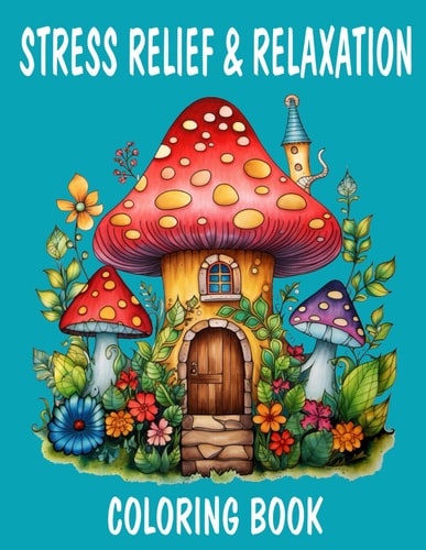 Stress Relief & Relaxation Coloring Book for Adults