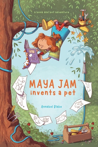 Maya Jam Invents a Pet [Chatbot ] Book] A Book & Bot Adventure