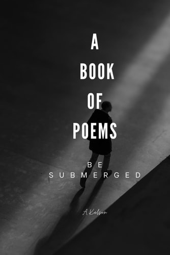 A Book of Poems Be Submerged