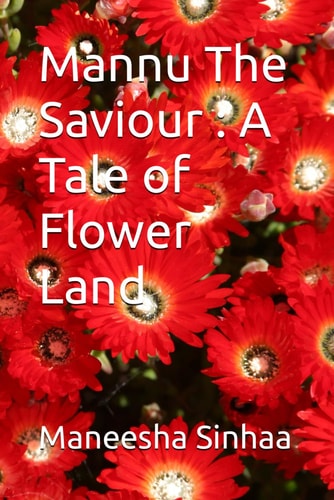 Mannu The Saviour A Tale of Flower Land