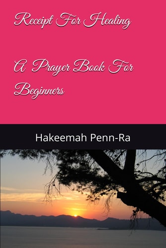 Receipt For Healing a Prayer Book for Beginners