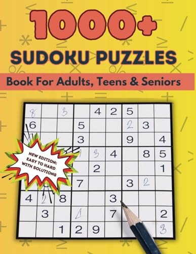 1000+ Sudoku Puzzles Book For Adults, Teens & Seniors (New Edition) Endless And Fun Sudoku Challenges