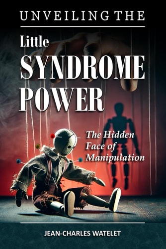 Unveiling the Little Power Syndrome The Hidden Face of Manipulation