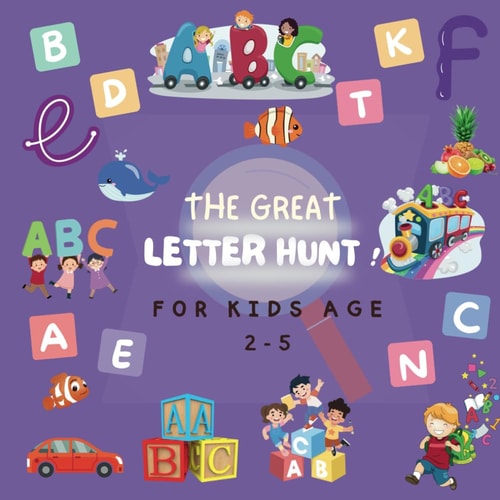 THE GREAT LETTER HUNT ! For Kids Age 2-5 Find Game Books for Children