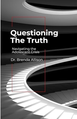 Questioning the Truth Navigating the Adolescent Crisis
