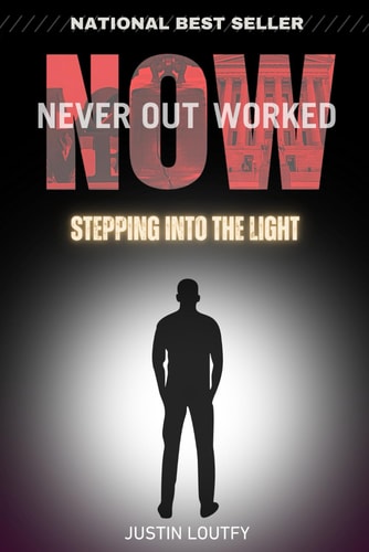 Never Outworked Stepping Into the Light