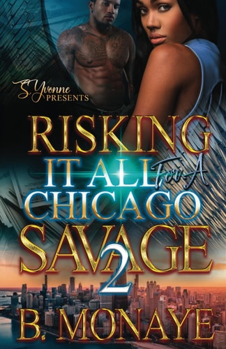 Risking It All For A Chicago Savage 2