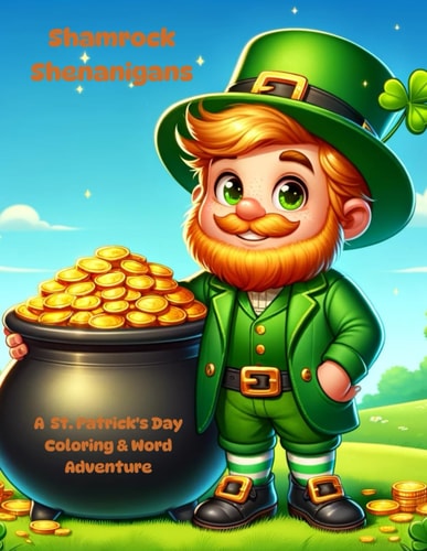 Shamrock Shenanigans A St. Patrick's Day Coloring & Word Adventure