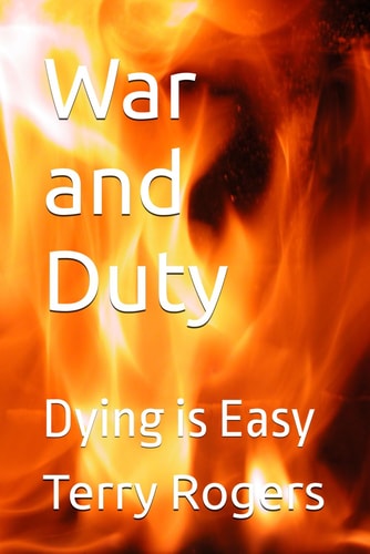 War and Duty Dying is Easy