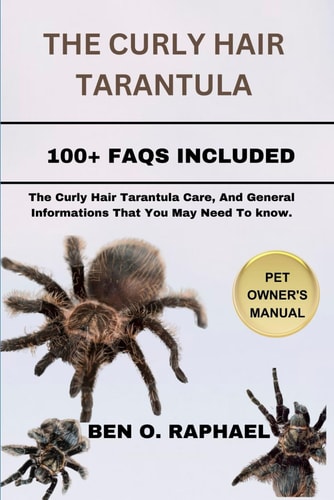 Curly Hair Tarantula The Curly Hair Tarantula Care, And General Informations That You May Need To Know.