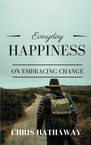 Everyday Happiness On Embracing Change