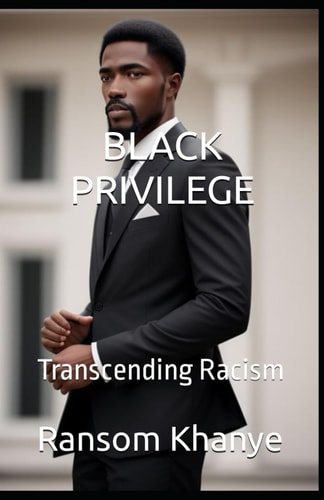 Black Privilege Transcending Racism