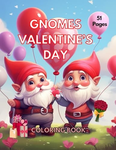 Gnomes Valentine's Day Coloring Book for Adults and Kids 51 Fun and Whimsical Valentine's Day Coloring Pages