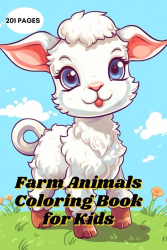 Farm Animals Coloring Book for Kids 201 Coloring Pages of Awesome Farm Animals for Kids and Toddlers