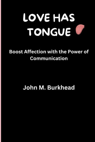 Love Has Tongue Boost Affection with the Power of Communication