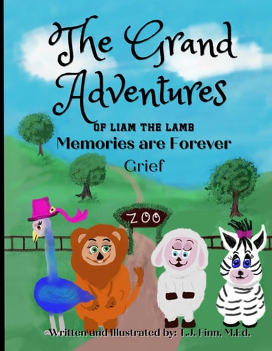 The Grand Adventures of Liam the Lamb - Book 1 Memories are Forever