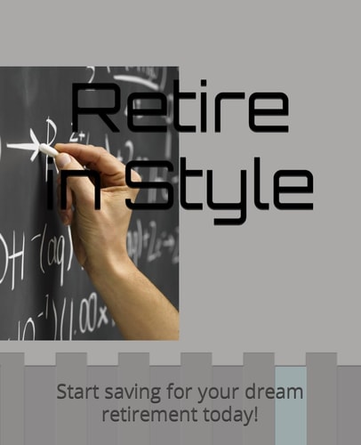 Retire in Style Start Saving for Your Dream Retirement Today!