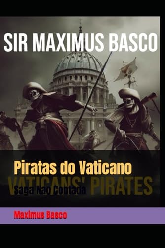 Piratas Do Vaticano Saga Nao Contada