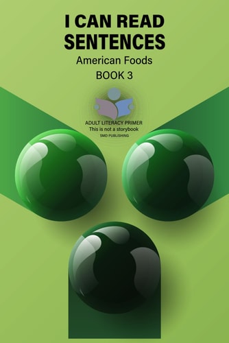 I Can Read Sentences Adult Literacy Primer Book Three American Foods