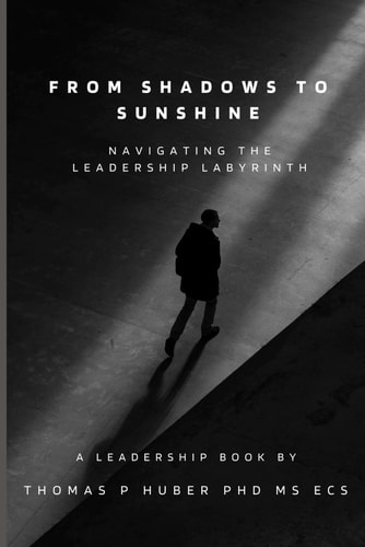 From Shadows to Sunshine Navigating the Leadership Labyrinth