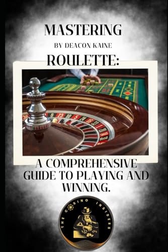 Mastering Roulette A Comprehensive Guide to Playing and Winning.