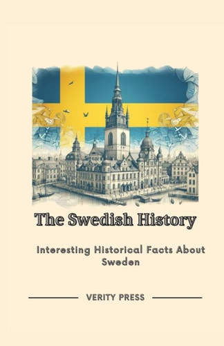 The Swedish History Interesting Historical Facts About Sweden