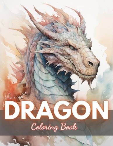 Dragon Coloring Book for Adults New Edition And Unique High-quality Illustrations Coloring Pages