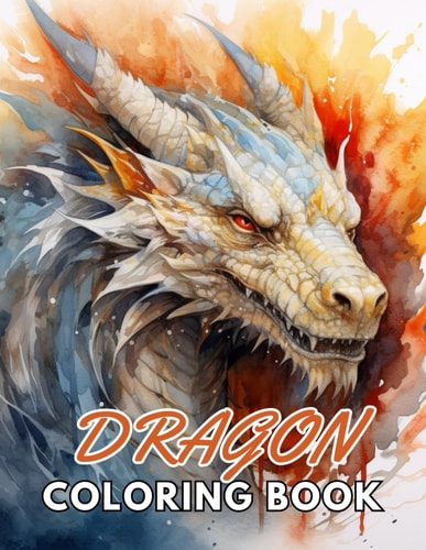 Dragon Coloring Book for Adults High Quality +100 Beautiful Designs for All Fans