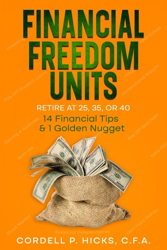 Financial Freedom Units Retire at 25, 35, Or 40
